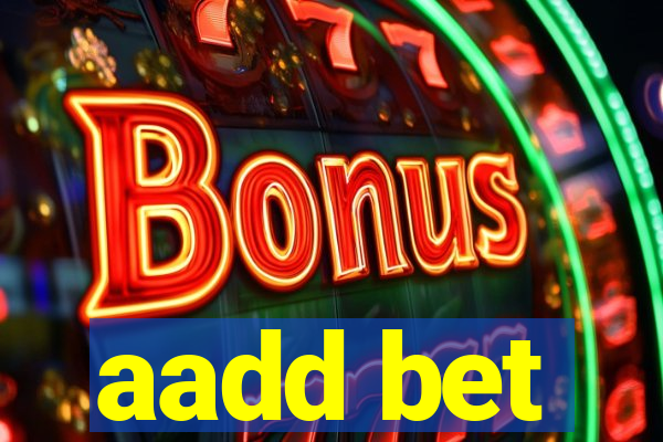 aadd bet